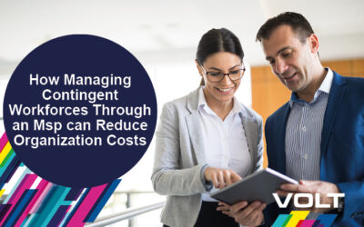 How managing contingent workforces through an (MSP) can help cost savings in your organization